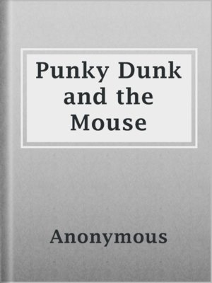 cover image of Punky Dunk and the Mouse